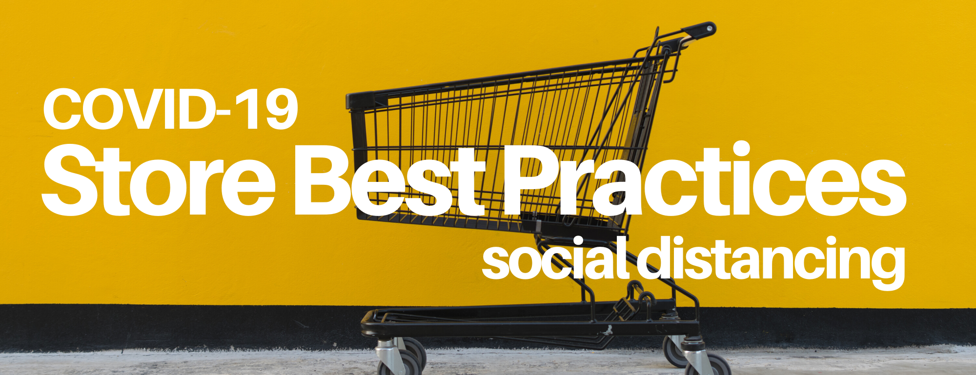 Store Best Practices For Social Distancing: In-Store & Appointment